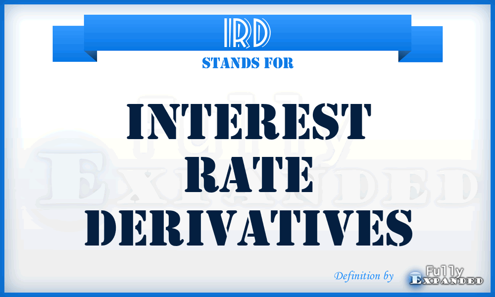 IRD - Interest Rate Derivatives