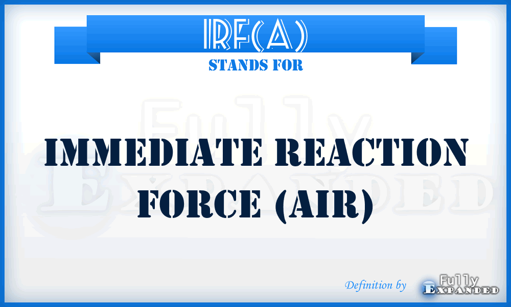 IRF(A) - Immediate Reaction Force (Air)