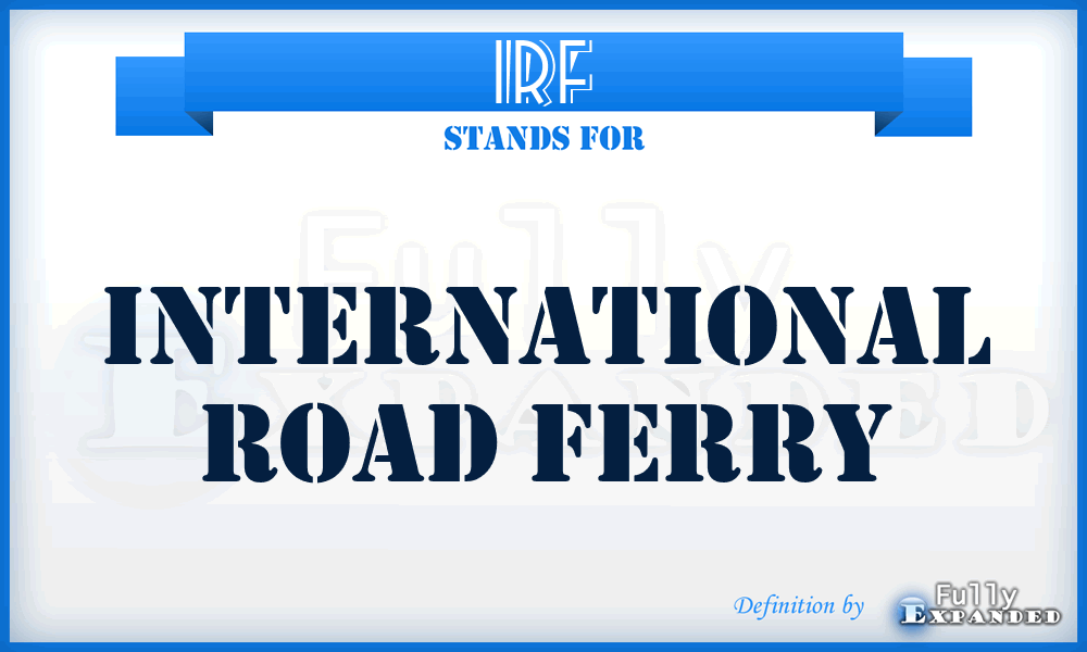 IRF - International Road Ferry