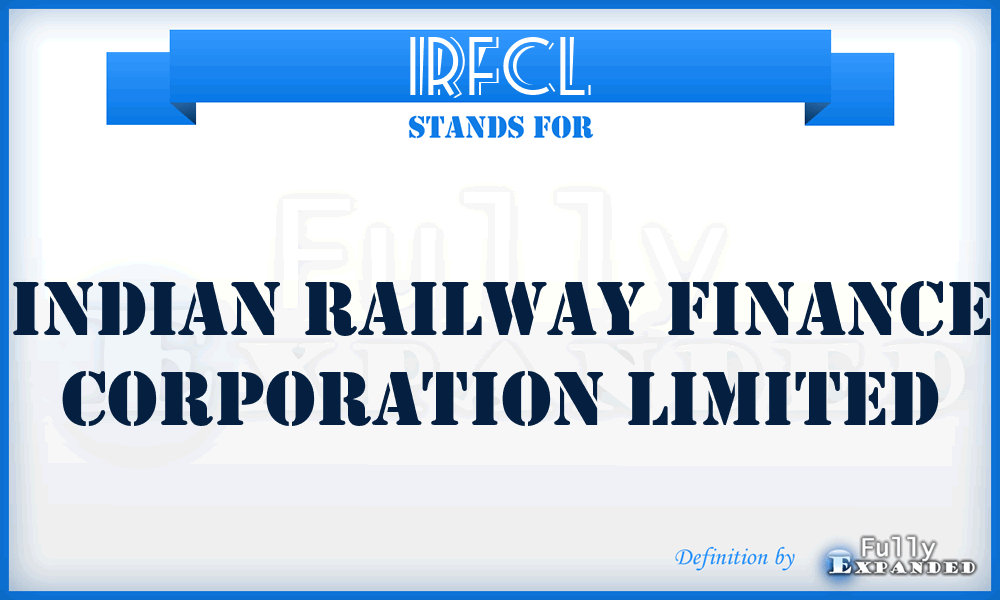 IRFCL - Indian Railway Finance Corporation Limited