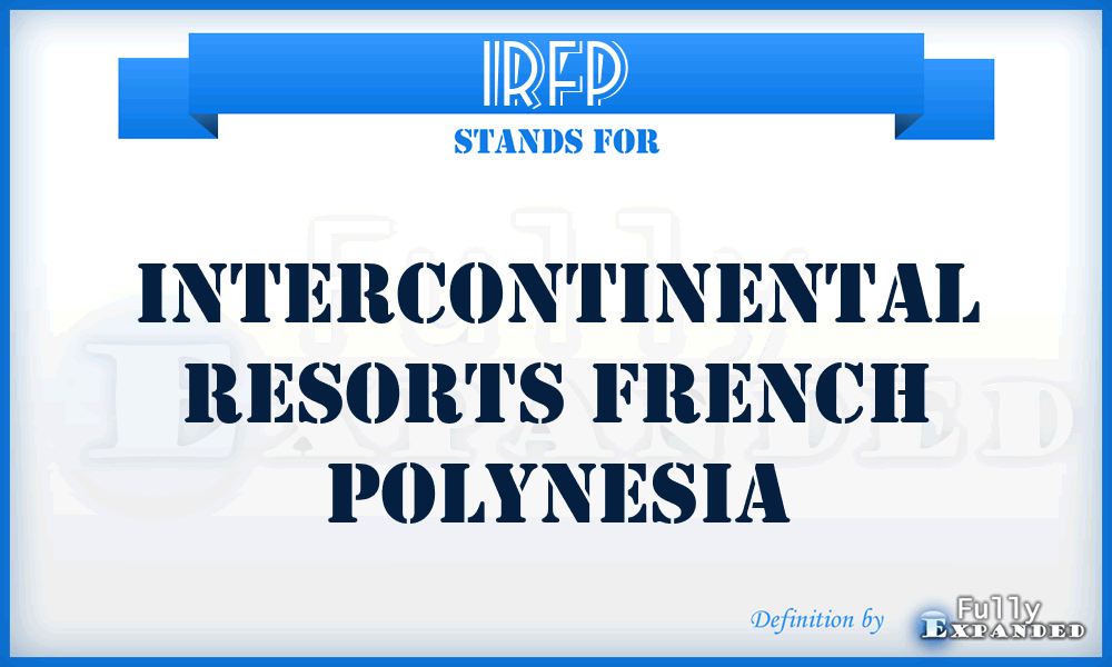 IRFP - Intercontinental Resorts French Polynesia