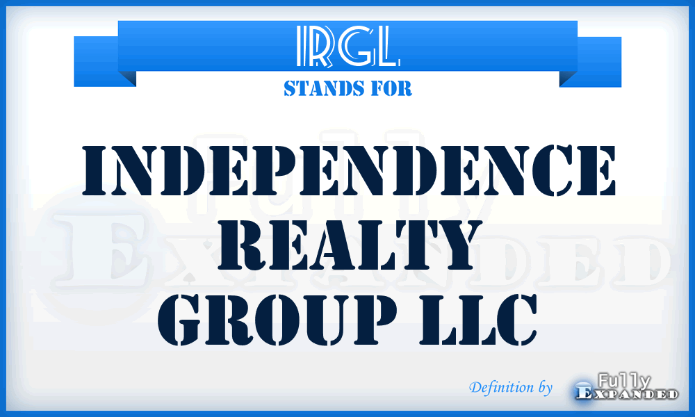 IRGL - Independence Realty Group LLC