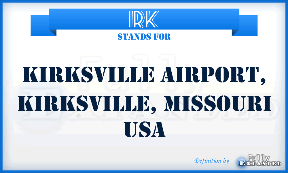 IRK - Kirksville Airport, Kirksville, Missouri USA