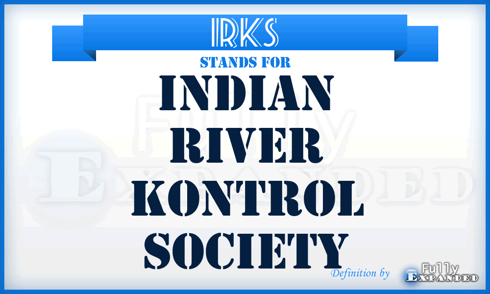 IRKS - Indian River Kontrol Society