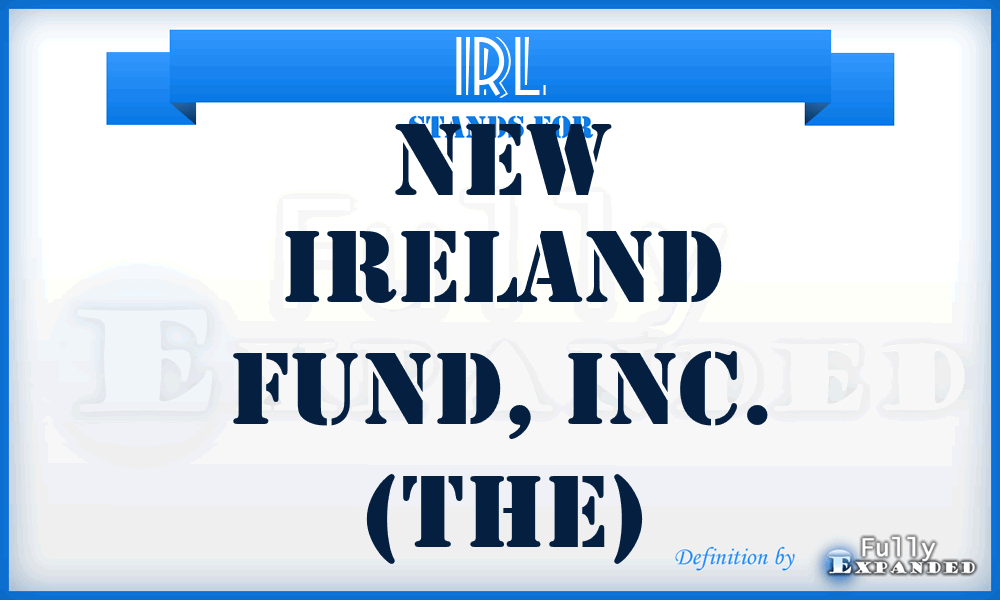 IRL - New Ireland Fund, Inc. (The)