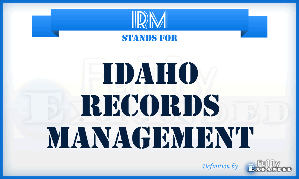 IRM - Idaho Records Management