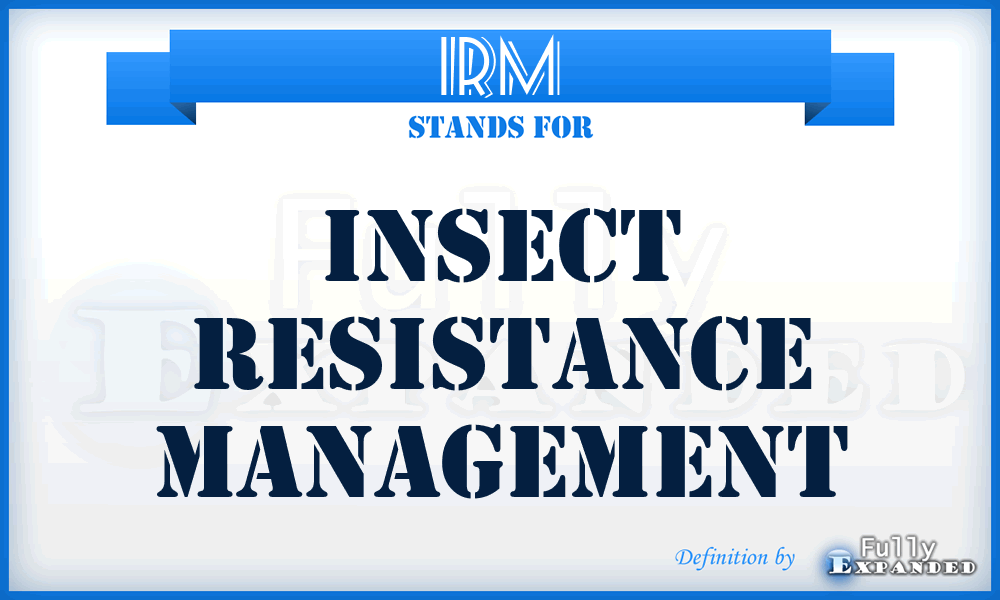 IRM - Insect Resistance Management