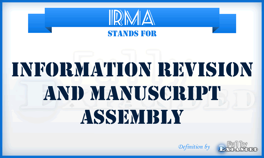 IRMA - information revision and manuscript assembly