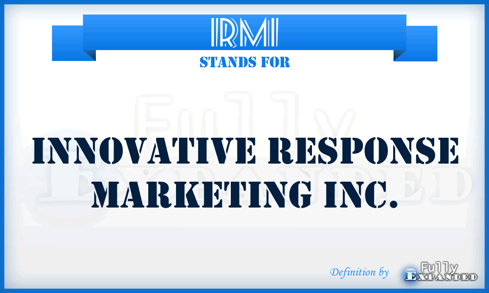 IRMI - Innovative Response Marketing Inc.