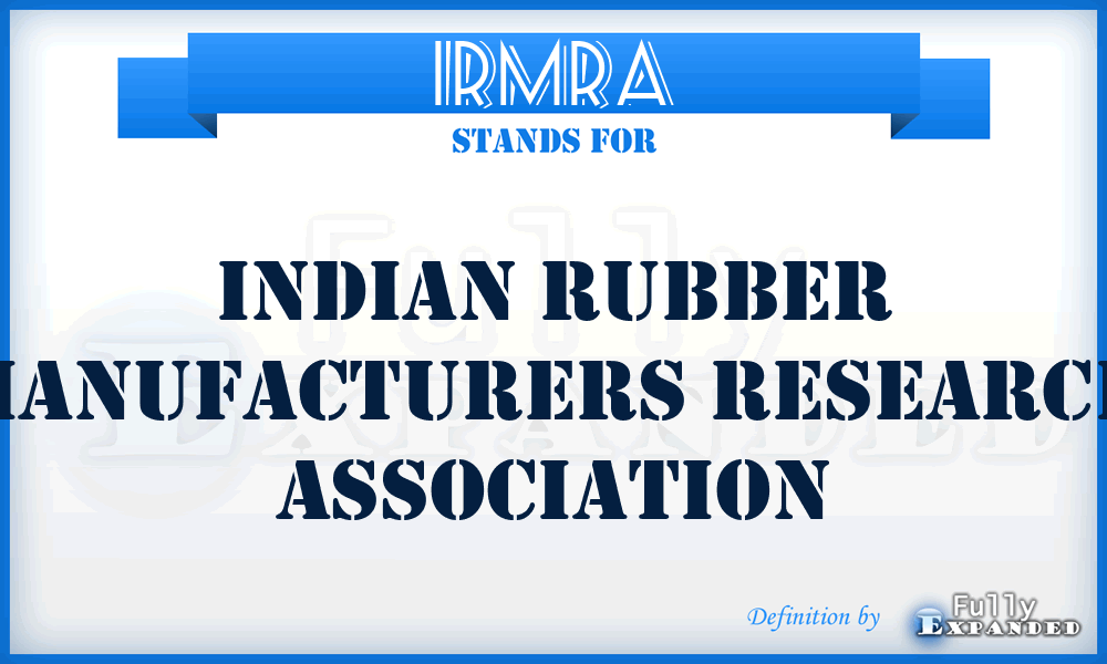 IRMRA - Indian Rubber Manufacturers Research Association