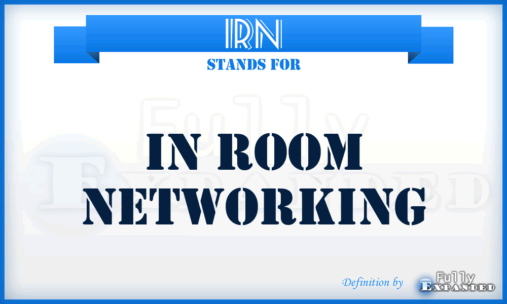 IRN - In Room Networking