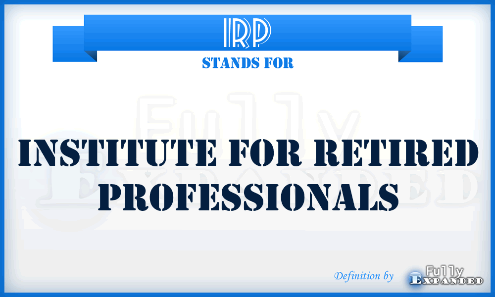 IRP - Institute for Retired Professionals