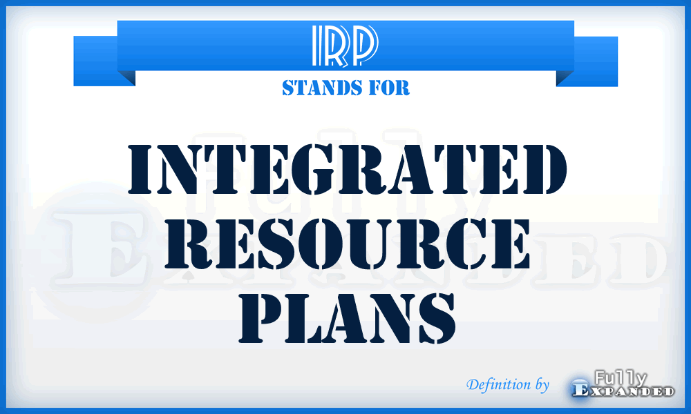 IRP - Integrated Resource Plans