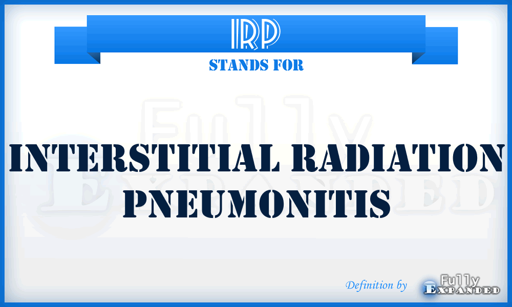 IRP - interstitial radiation pneumonitis