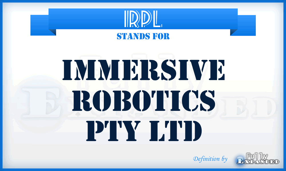 IRPL - Immersive Robotics Pty Ltd