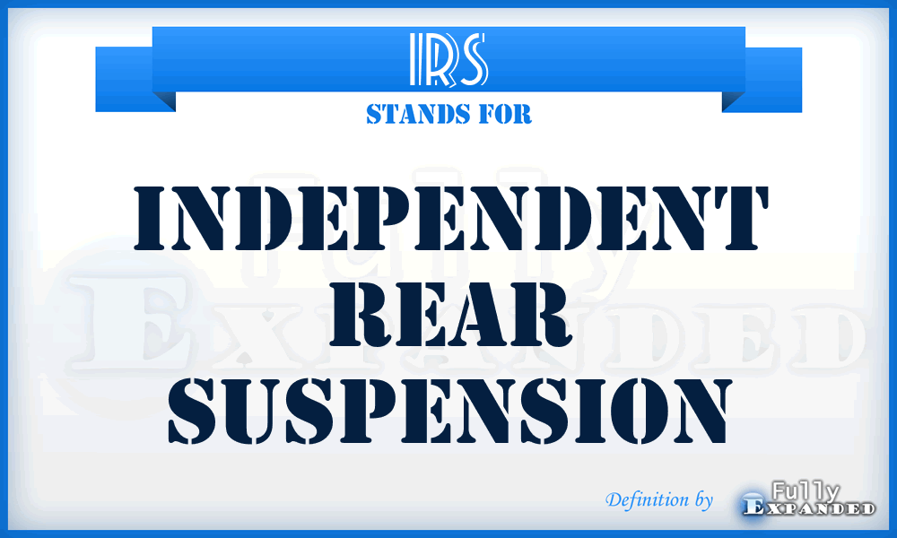 IRS - Independent Rear Suspension