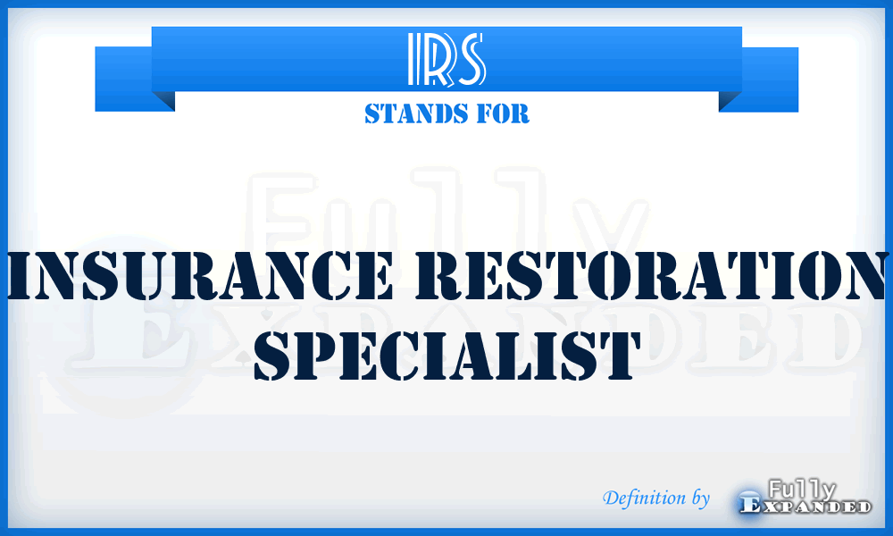 IRS - Insurance Restoration Specialist