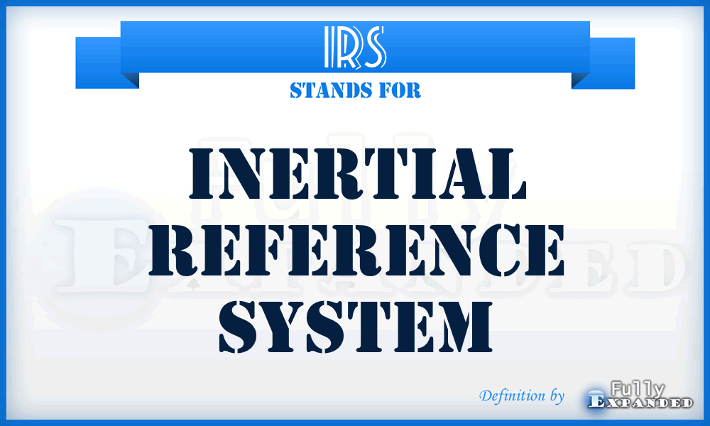 IRS - inertial reference system