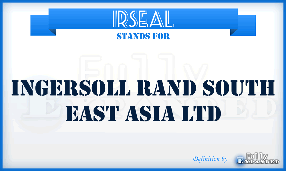 IRSEAL - Ingersoll Rand South East Asia Ltd