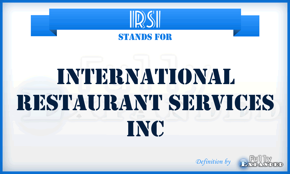 IRSI - International Restaurant Services Inc