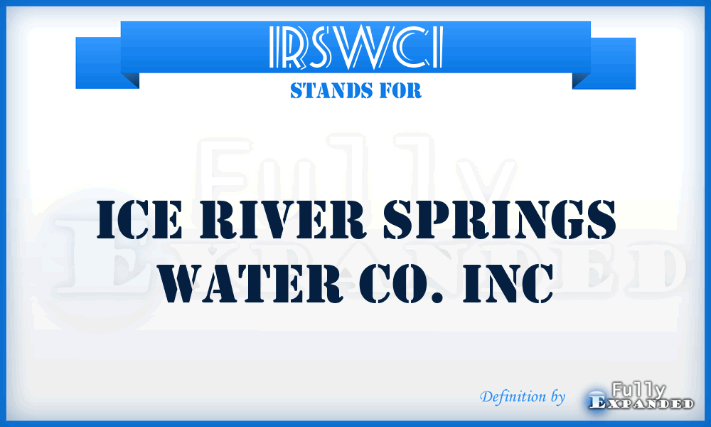 IRSWCI - Ice River Springs Water Co. Inc