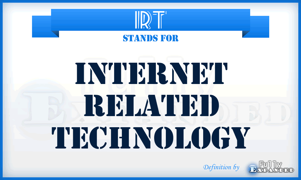 IRT - Internet Related Technology