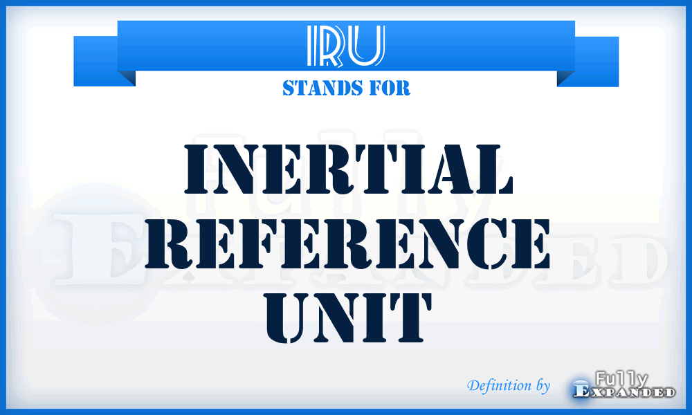 IRU - inertial reference unit