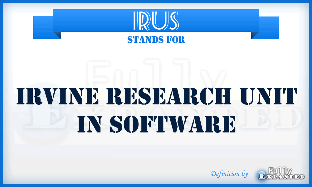 IRUS - Irvine Research Unit in Software