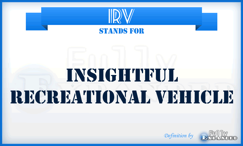 IRV - Insightful Recreational Vehicle