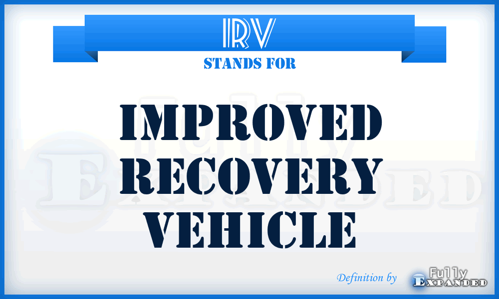 IRV - improved recovery vehicle