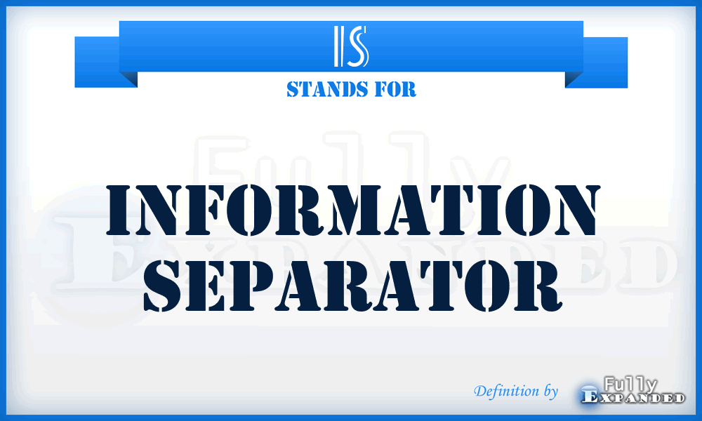 IS - Information Separator