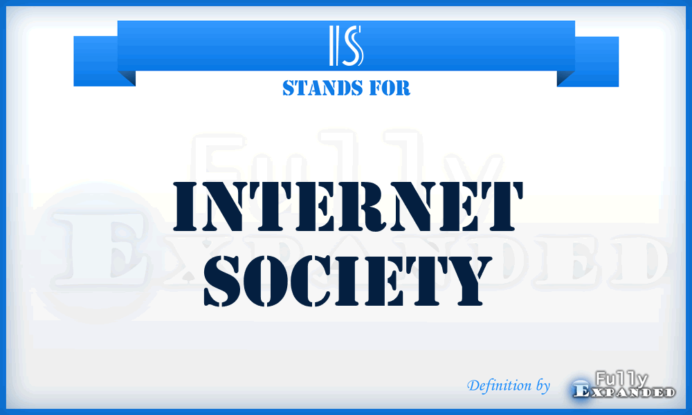 IS - Internet Society