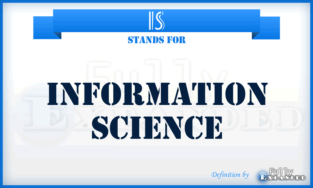 IS - information science