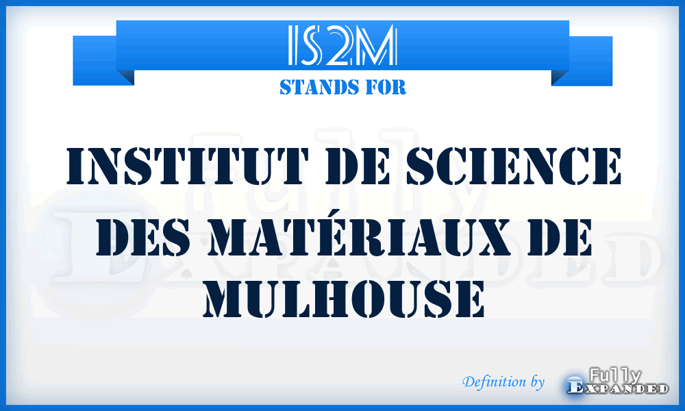 IS2M - Institut de Science des Matériaux de Mulhouse