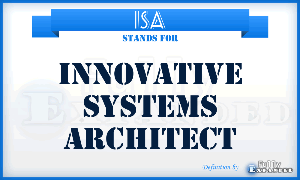 ISA - Innovative Systems Architect