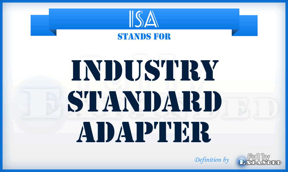 ISA - Industry Standard Adapter