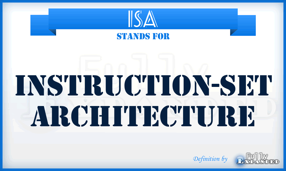 ISA - instruction-set architecture