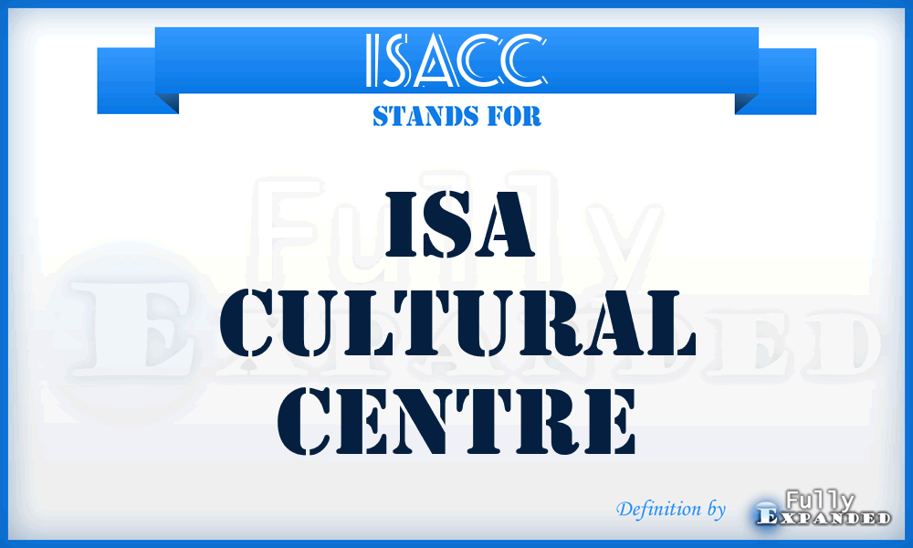ISACC - ISA Cultural Centre