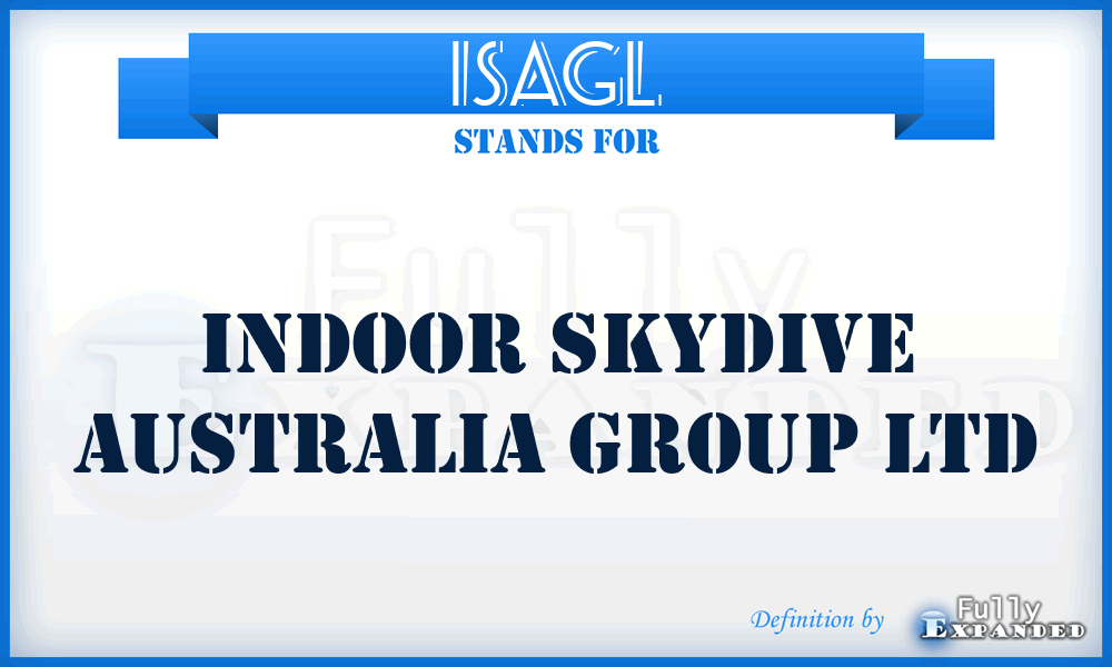 ISAGL - Indoor Skydive Australia Group Ltd
