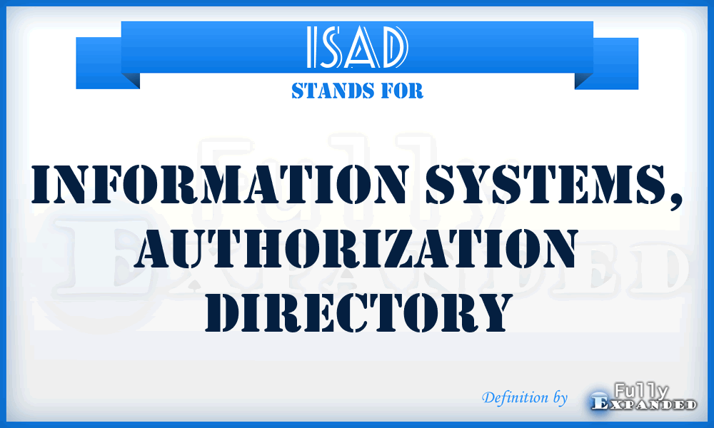 ISAD - Information Systems, Authorization Directory