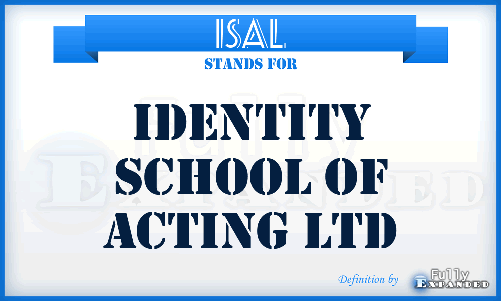 ISAL - Identity School of Acting Ltd