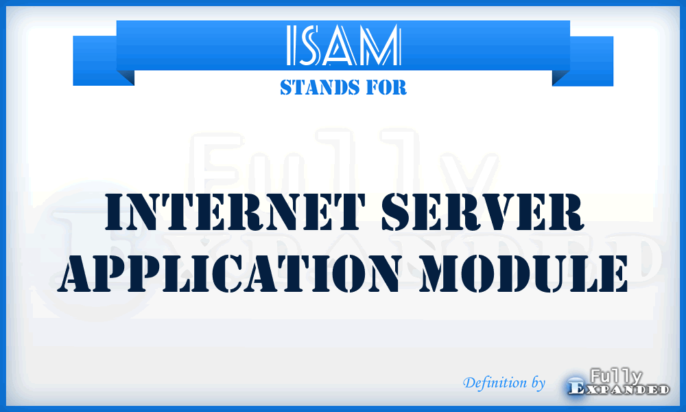 ISAM - Internet Server Application Module