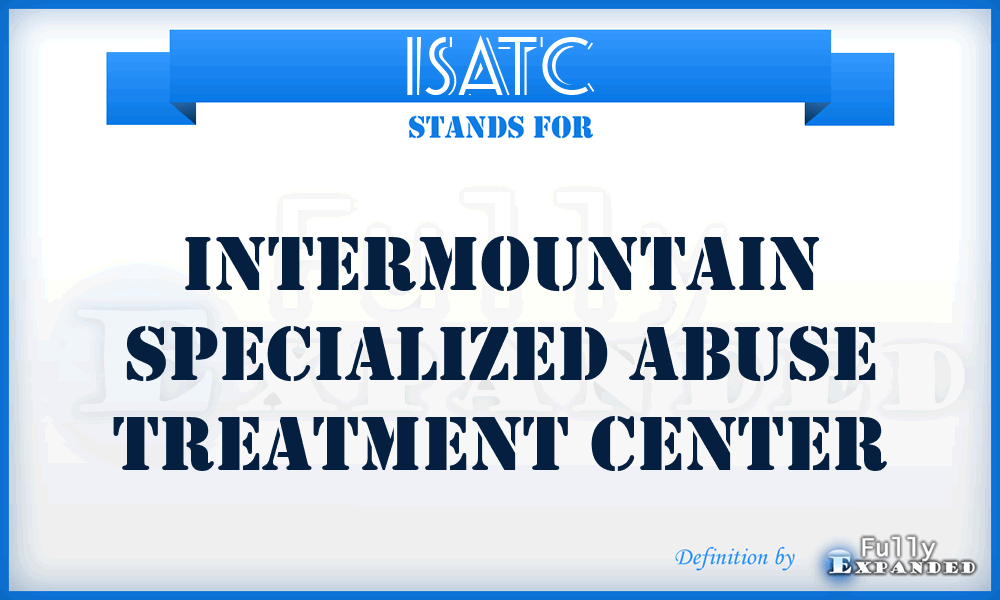 ISATC - Intermountain Specialized Abuse Treatment Center