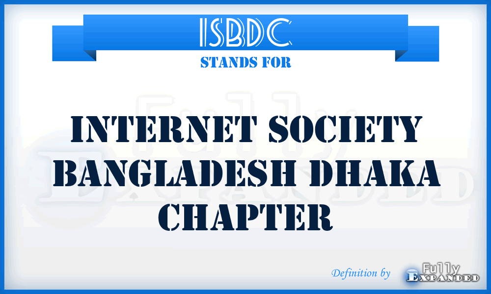 ISBDC - Internet Society Bangladesh Dhaka Chapter