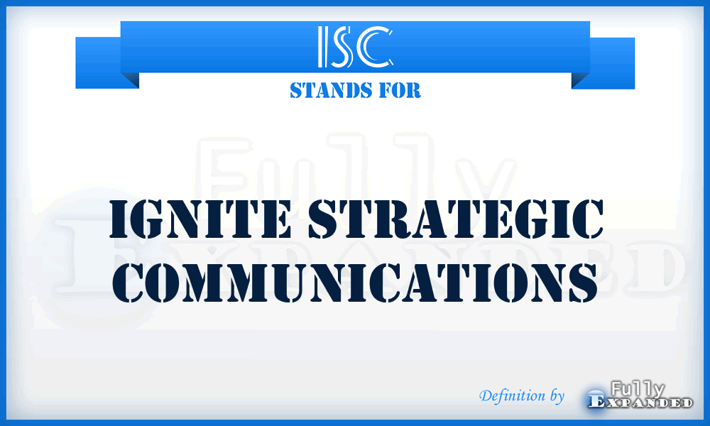 ISC - Ignite Strategic Communications