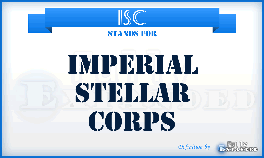 ISC - Imperial Stellar Corps
