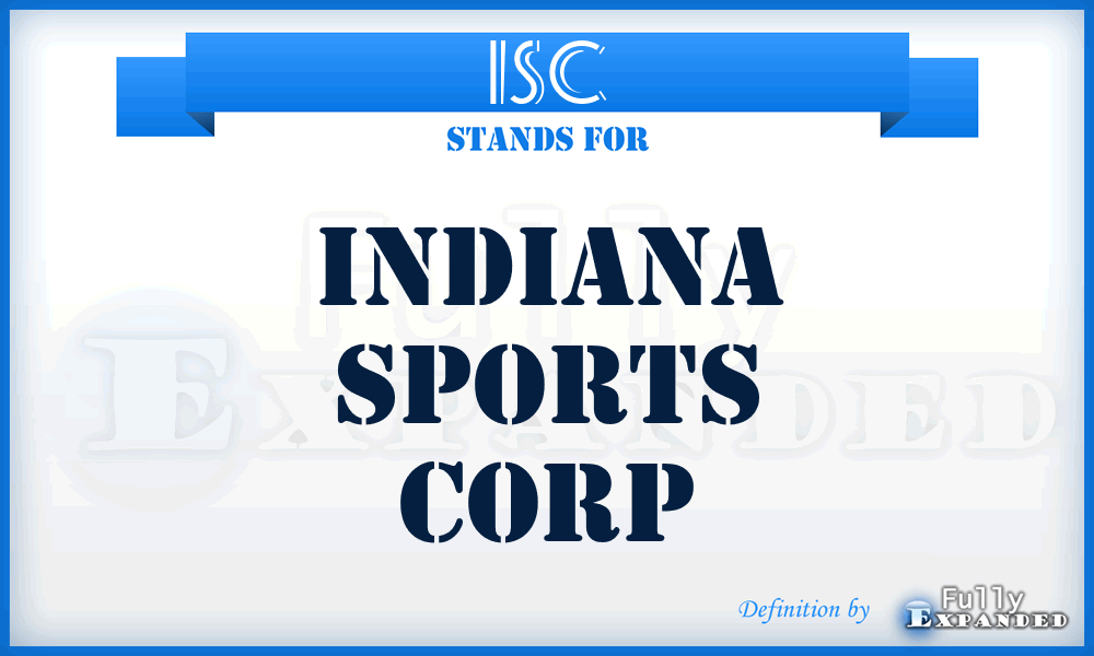 ISC - Indiana Sports Corp