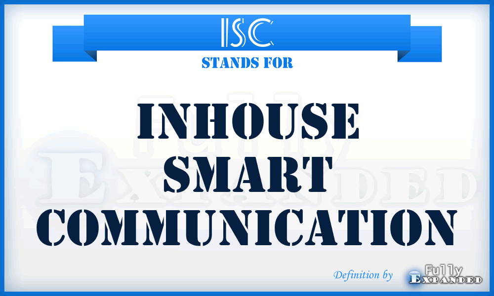 ISC - Inhouse Smart Communication