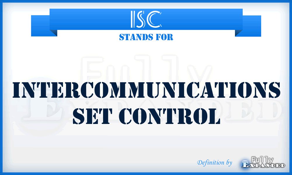 ISC - Intercommunications Set Control