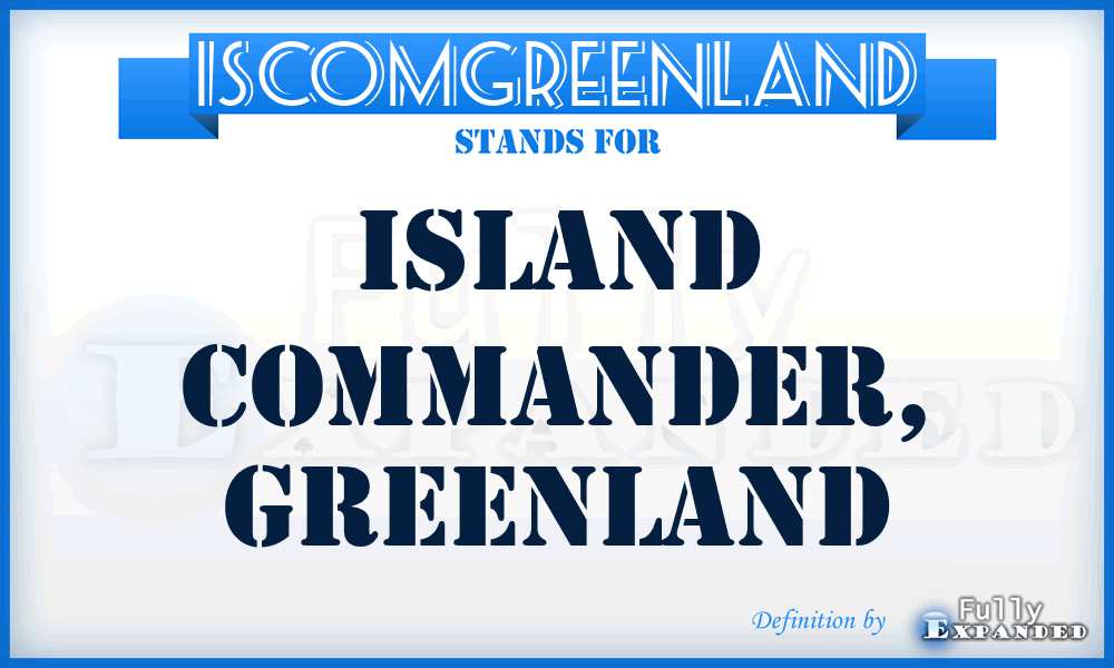 ISCOMGREENLAND - Island Commander, Greenland
